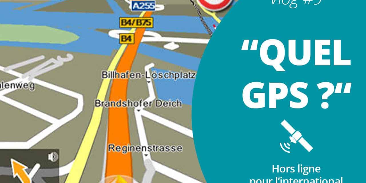 Quel GPS pour l’international ? – Vlog Famille Nomade Digitale #9