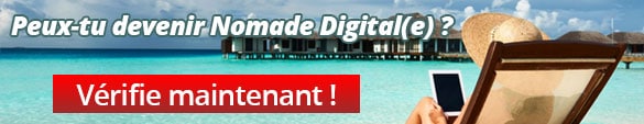 peux-tu devenir nomade digital ?