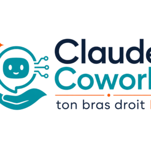 Claude Cowork : ton bras droit IA